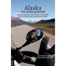 Alaska - Um sonho possível!