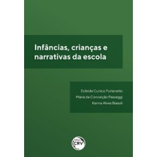 Infâncias, crianças e narrativas da escola