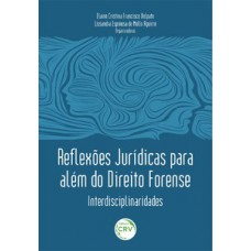 Reflexões jurídicas para além do direito forense