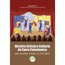 História artística cultural da Serra Catarinense