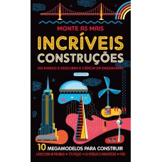 Monte as Mais Incríveis Construções