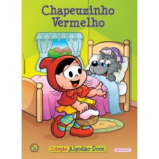 Turma da Mônica - Algodão Doce - Chapeuzinho Vermelho