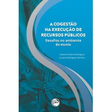 A cogestão na execução de recursos públicos