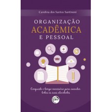 Organização acadêmica e pessoal conquiste o tempo necessário para executar todas as suas atividades