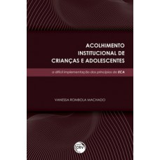 Acolhimento institucional de crianças e adolescentes