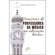 Memórias de professores de música na educação básica