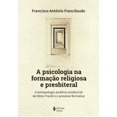 A psicologia na formação religiosa e presbiteral