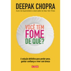 Você tem fome de quê?