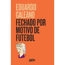 Fechado por motivo de futebol