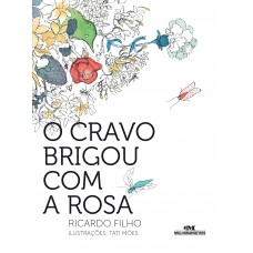 O Cravo Brigou com a Rosa