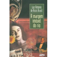 A margem imóvel do rio