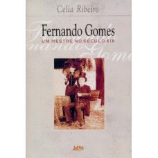 Fernando gomes – um mestre no século xix