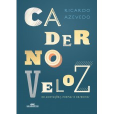 Caderno veloz de anotações, poemas e desenhos