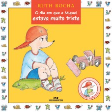 O Dia em Que o Miguel Estava Muito Triste