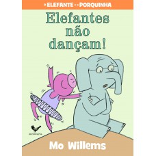 Elefantes não dançam!