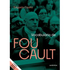 Vocabulário de Foucault (Edição revista e ampliada)