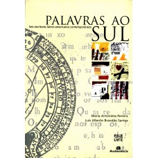 Palavras ao sul - Seis escritores latino-americanos contemporâneos