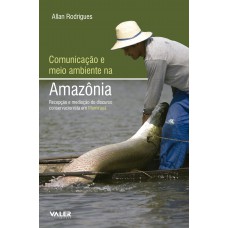 Comunicação e meio ambiente na Amazônia