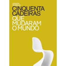 Cinquenta cadeiras que mudaram o mundo