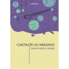 Construção de habilidades - Trama de ações e relações