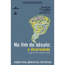 No fim do século: a diversidade