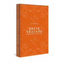 Breve tratado de Deus, do homem e do seu bem-estar