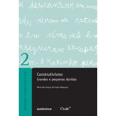 Construtivismo - Grandes e pequenas dúvidas