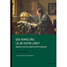 Que horas são... lá, no outro lado?