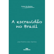 A escravidão no Brasil