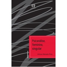 Psicanálise, feminino, singular