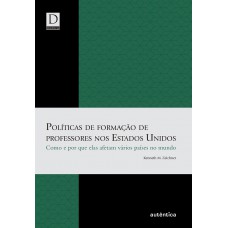 Políticas de formação de professores nos Estados Unidos – Como e por que elas afetam vários países no mundo