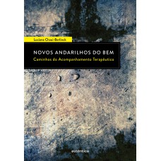 Novos Andarilhos do Bem - Caminhos do Acompanhamento Terapêutico