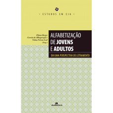 Alfabetização de jovens e adultos - Em uma perspectiva de letramento