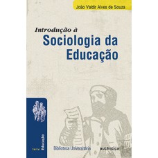 Introdução à sociologia da educação