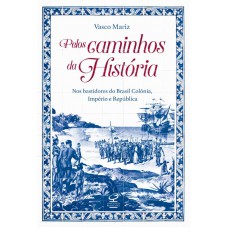 Pelos caminhos da História