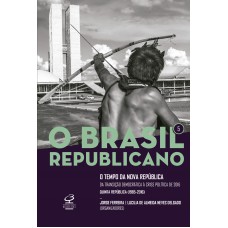 O Brasil Republicano: O tempo da Nova República (Vol. 5)