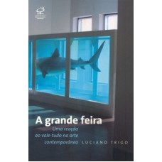 A grande feira: uma reação ao vale-tudo na arte contemporânea