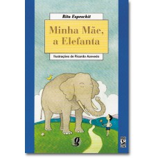 Minha mãe, a elefanta