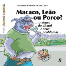 Macaco, leão ou porco? Macaco, leão ou porco?