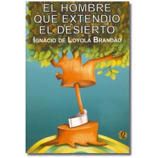 El hombre que extendió el desierto