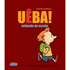 Uêba! voltando da escola