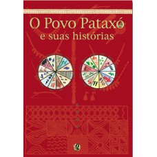 O povo pataxó e suas histórias