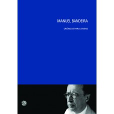 Manuel Bandeira crônicas para jovens