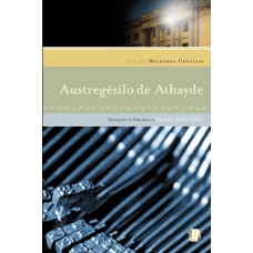 As melhores crônicas de Austregesilo de Athayde