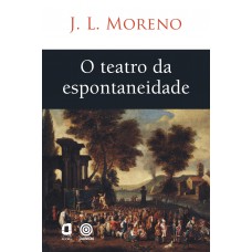 O TEATRO DA ESPONTANEIDADE