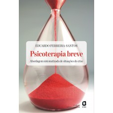 PSICOTERAPIA BREVE - EDIÇÃO REVISTA E AMPLIADA