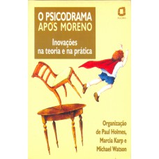 O psicodrama após Moreno