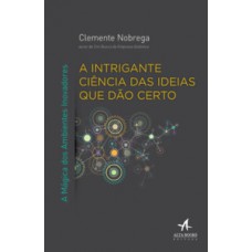 A intrigante ciência das ideias que dão certo