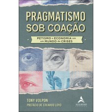 Pragmatismo sob coação