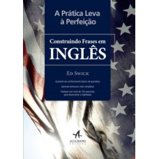 A prática leva à perfeição - construindo frases em inglês